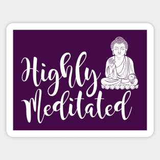 Highly Meditated Sticker